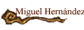 Miguel Hern�ndez