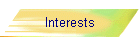 Interests