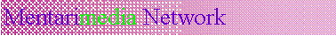 Text Box: Mentarimedia Network