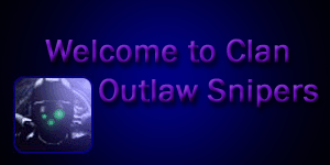 Welcome To Clan OutLaw Snipers