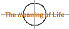 The Meaning of Life
