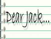 ASK JACK YOUR MOST PERSONAL QUESTIONS
