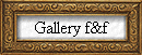 Gallery f&f