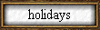 holidays