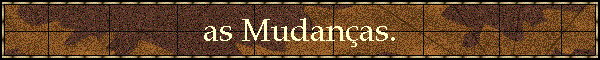 as Mudan�as.