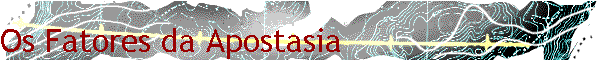 Os Fatores da Apostasia