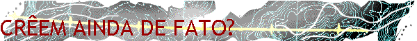 CR�EM AINDA DE FATO?