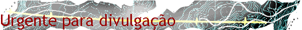 Urgente para divulga��o