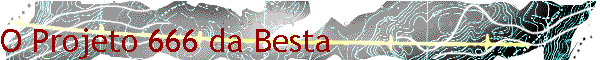 O Projeto 666 da Besta