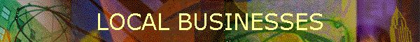 LOCAL BUSINESSES