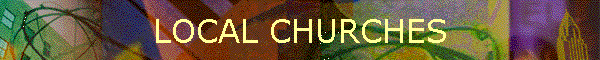 LOCAL CHURCHES