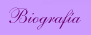 Biograf&iacute;a