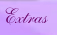 Extras