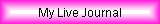 My Live Journal