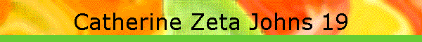 Catherine Zeta Johns 19
