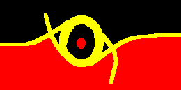 My Version of the Aboriginal Flag. Black: Night Sky, Yellow: The Great Spirits' eye watching over everyone, The Sun the giver of life, Red: The Protected Land