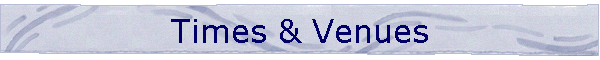 Times & Venues