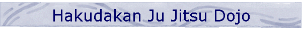 Hakudakan Ju Jitsu Dojo