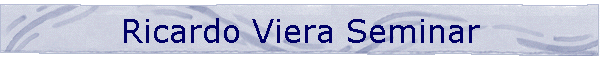 Ricardo Viera Seminar