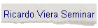 Ricardo Viera Seminar