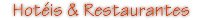 Hot�is & Restaurantes