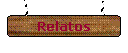 Relatos