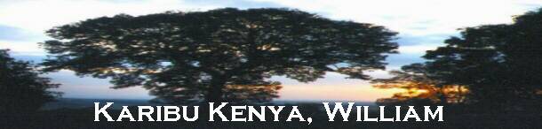 [Karibu Kenya, William]