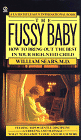 The Fussy Baby:How to Bring Out the Best in Your High-Need Child