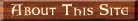 About This Site