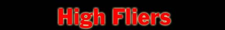 High Fliers....