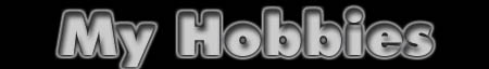 My Hobbies