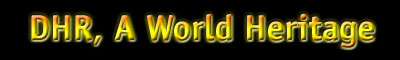 DHR, A World Heritage....
