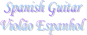 Spanish Guitar
Viol�o Espanhol