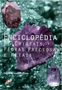 Enciclopedia de Cristais, Pedras Preciosas e Metais