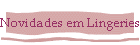 Novidades em Lingeries