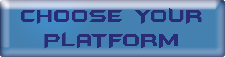 Choose Your Platform