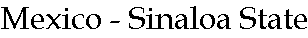 Mexico - Sinaloa State