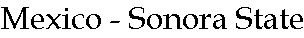 Mexico - Sonora State