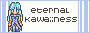 *Sister site*..:: Eternal Kawaiiness ::..!WAII!Supa Kawaii-ness everywhere!^0^