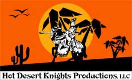 Hot Desert Knights Productions