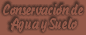 Conservaci�n de Agua y Suelo