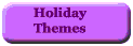 Holiday Themes