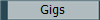 Gigs