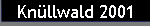 Kn�llwald 2001