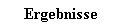 Ergebnisse