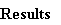 Results