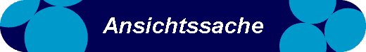  Ansichtssache 