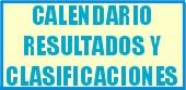Calendario Resultados y Clasificaci&oacute;n