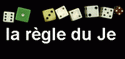 la R�gle du Je