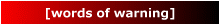 Words of Warning